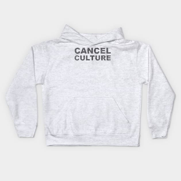 Cancel Culture Design Kids Hoodie by Sanu Designs